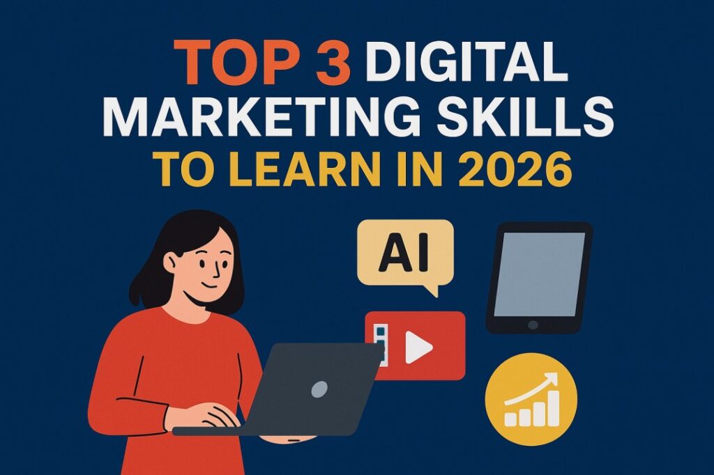Top 3 Digital marketing skills to learn in 2026